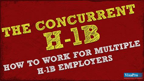 The Concurrent H1B - How To Work For Multiple H1B Employers …