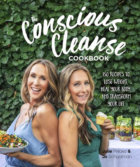 The Conscious Cleanse Cookbook: 150 Recipes to Lose Weight