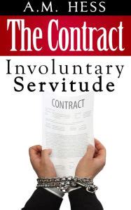 The Contract Involuntary Servitude Book 1