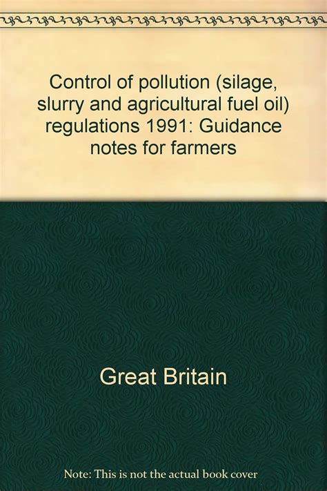 The Control of Pollution (Silage, Slurry and Agricultural Fuel Oil ...