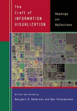 The Craft of Information Visualization Readings and Reflections