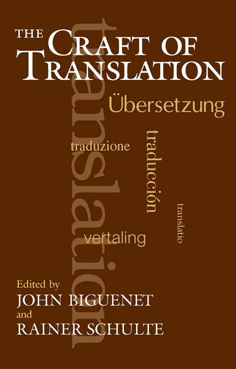 The Craft of Translation, Biguenet, Schulte