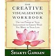 The Creative Visualization Workbook Second Editio