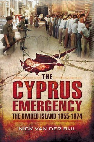 The Cyprus Emergency The Divided Island 1955 1974