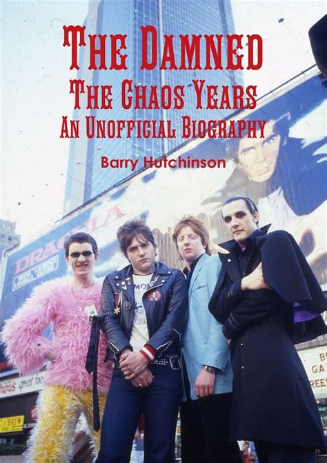 The Damned the Chaos Years An Unofficial Biography