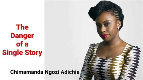 The Danger of a single story (Chimamanda Adichie) - YouTube