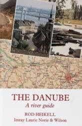 The Danube: A River Guide: Rod Heikell: …