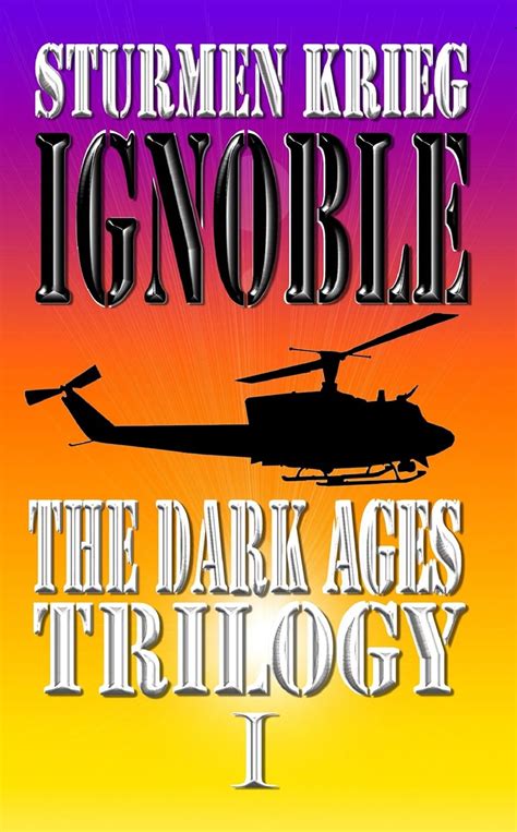 The Dark Ages Trilogy Ignoble