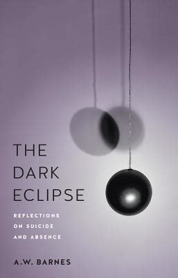 The Dark Eclipse Reflections on Suicide and Absence