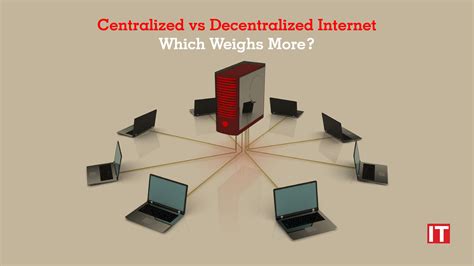 approach for vs.decentralization