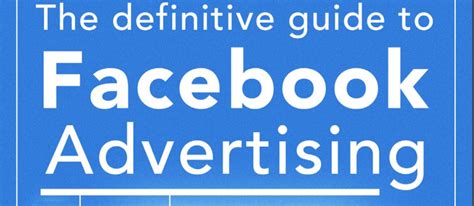The Definitive Guide to Facebook Advertising