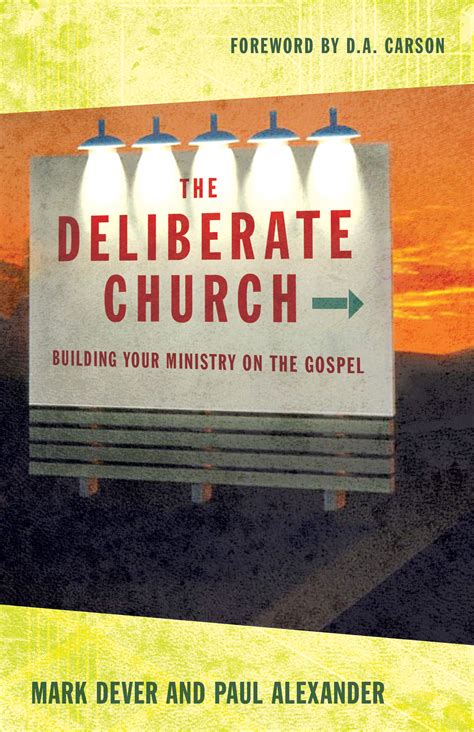 The Deliberate Church Building Your Ministry on the Gospel