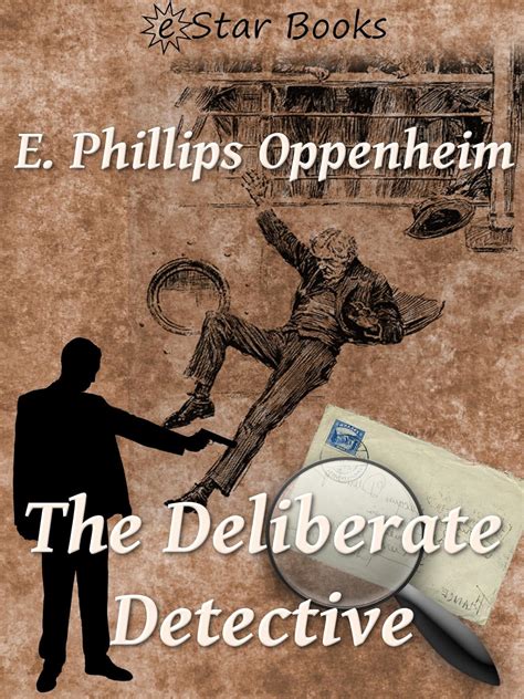 The Deliberate Detective