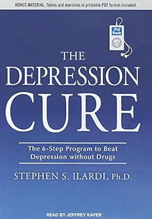 The Depression Cure The 6 Step Program To Beat Dep