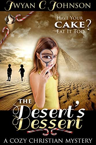 The Desert s Dessert A Cozy Christian Mystery