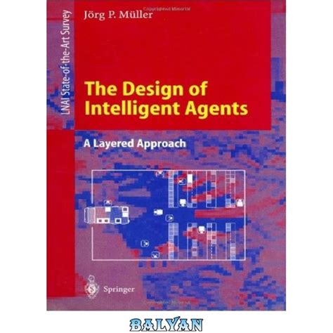 The Design Of Intelligent Agents A Layered Approach