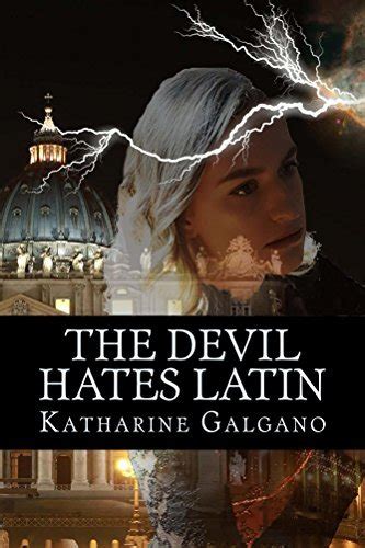 The Devil Hates Latin by Katharine Galgano - Goodreads