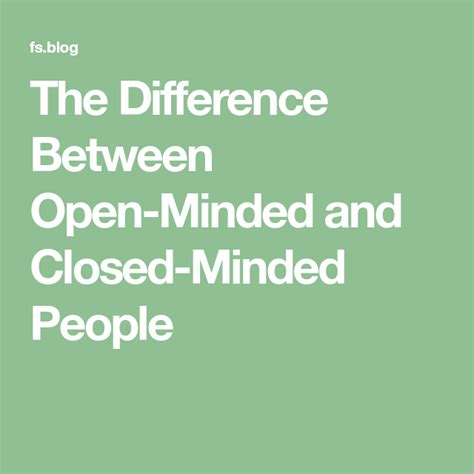 The Difference Between Open-Minded and Close …