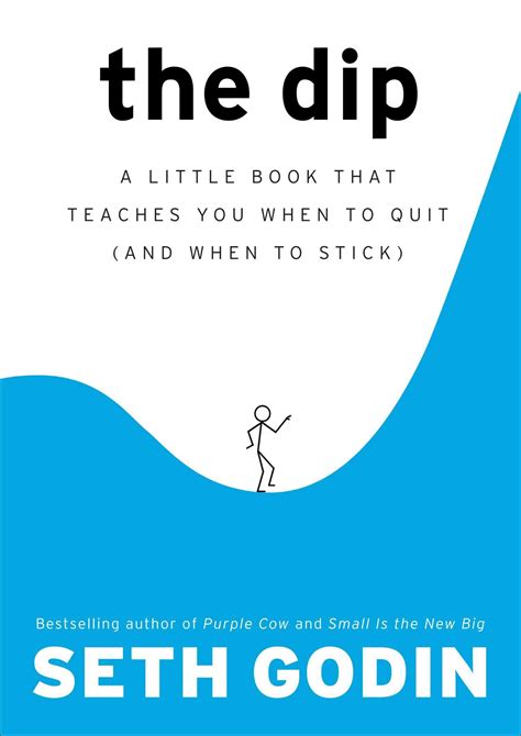 The Dip: A Little Book That Teaches You... book by Seth Godin - ThriftBooks