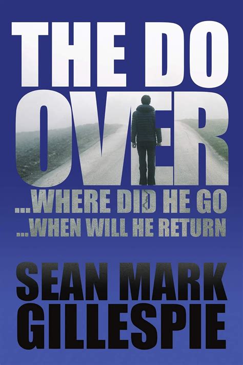 The Do Over: ...where did he go...when will he return...