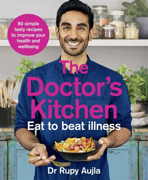 The Doctor’s Kitchen - Eat to Beat Illness: A simple way to …