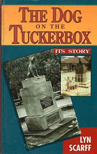 The Dog On The Tuckerbox by Lyn Scarff - Goodreads