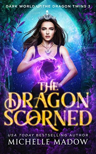 The Dragon Scorned (Dark World: The Dragon Twins Book …