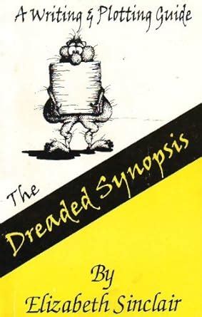 The Dreaded Synopsis A Writing Amp Plotting Guide