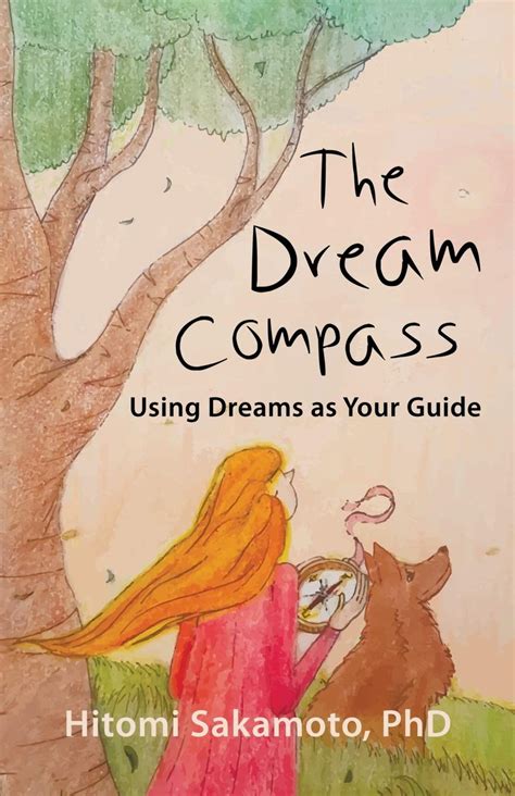 The Dream Compass Using Dreams As Your Guide