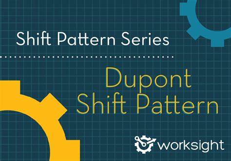 The Dupont Shift Pattern WorkSight Flow Scheduling Pay Solution