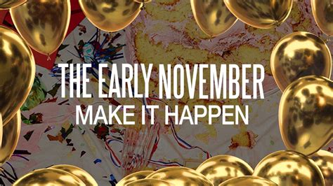 The Early November Share Video For Make It Happen; Twenty LP …