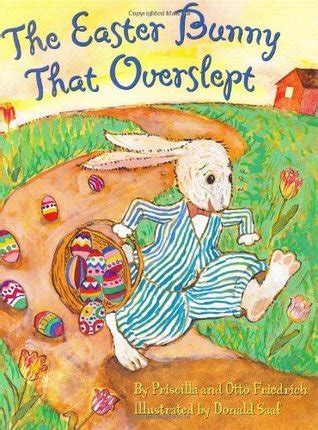 The Easter Bunny That Overslept - Goodreads