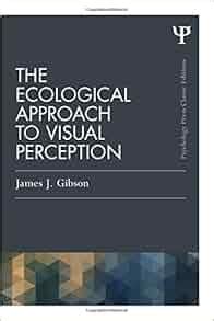 The Ecological Approach To Visual Perception Psyc