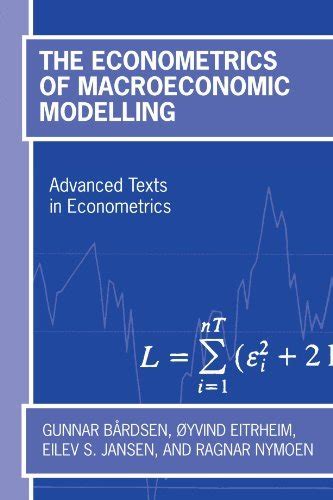 The Econometrics Of Macroeconomic Modelling