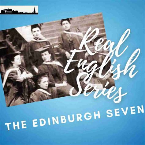 The Edinburgh Seven - Real English - The Edinburgh Experience