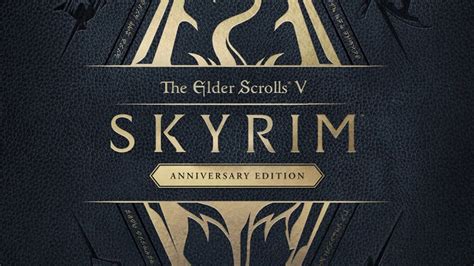 The Elder Scrolls V: Skyrim Anniversary Upgrade System …