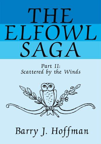 The Elfowl Saga Part Ii Br Scattered by the Winds