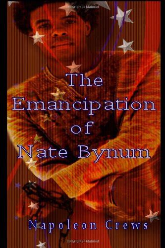 The Emancipation Of Nate Bynum