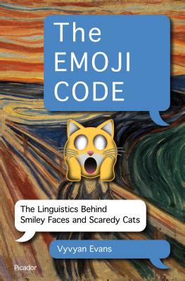 The Emoji Code: The Linguistics Behind Smiley Faces and Scaredy …