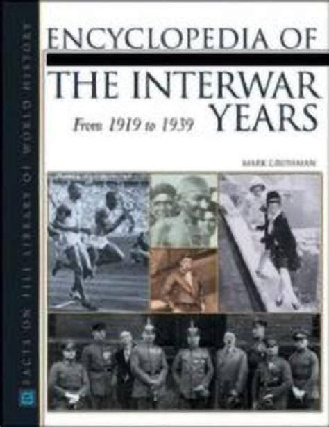 The Encyclopedia of the Inter War Years