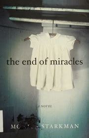 The End of Miracles A Novel