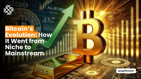 The Evolution of Bitcoin: From Niche Technology to Mainstream Consideration