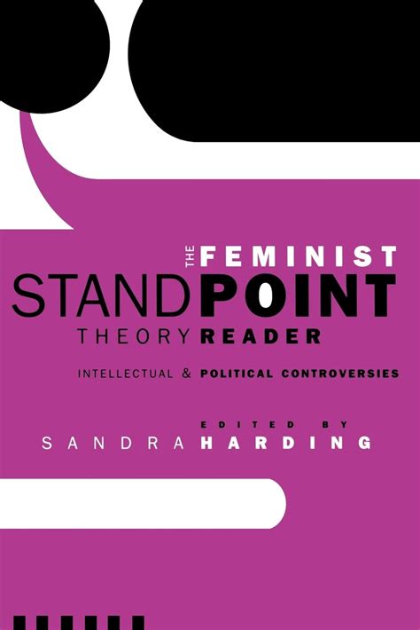 The Feminist Standpoint Theory Reader Intellectual and …