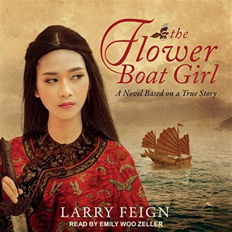 The Flower Boat Girl, A novel based on a true story by Larry …