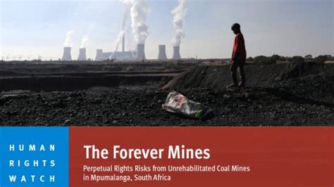 The Forever Mines: Perpetual Rights Risks from Unrehabilitated Coal ...