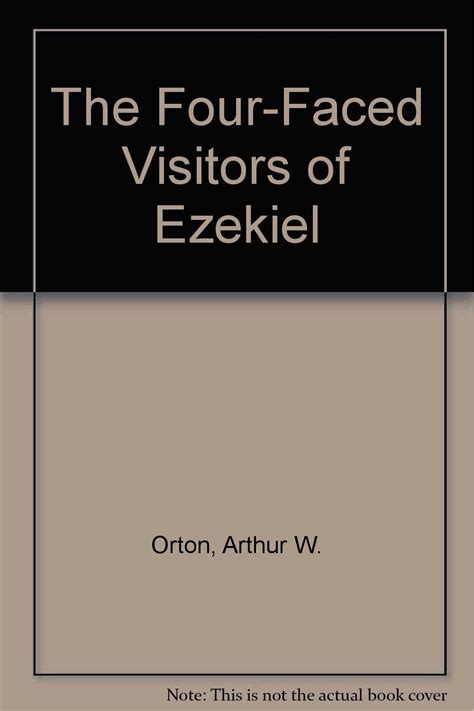 The Four Faced Visitors of Ezekiel