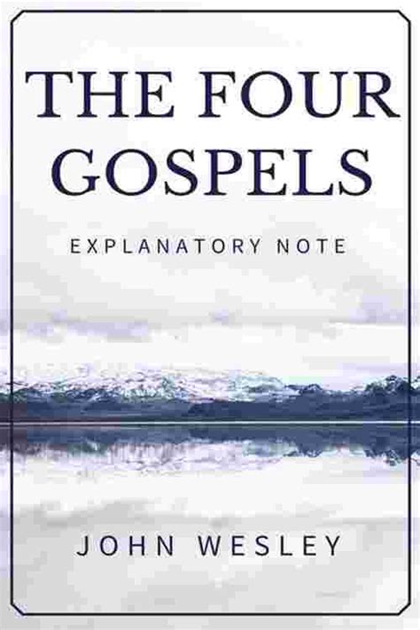 The Four Gospels John Wesley Explanatory Note