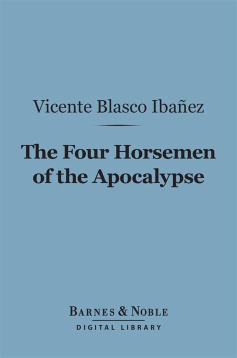The Four Horsemen of the Apocalypse Barnes Noble Digital Library