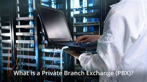 The Functions of a PBX Private Branch Exchange 