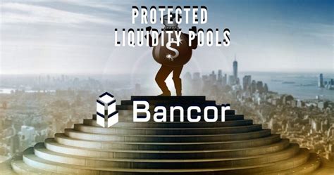 The Future of Bancor: Expanding Protected Pools and Functionality